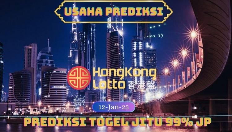 Prediksi Togel HK Hari Ini 12 Januari 2025