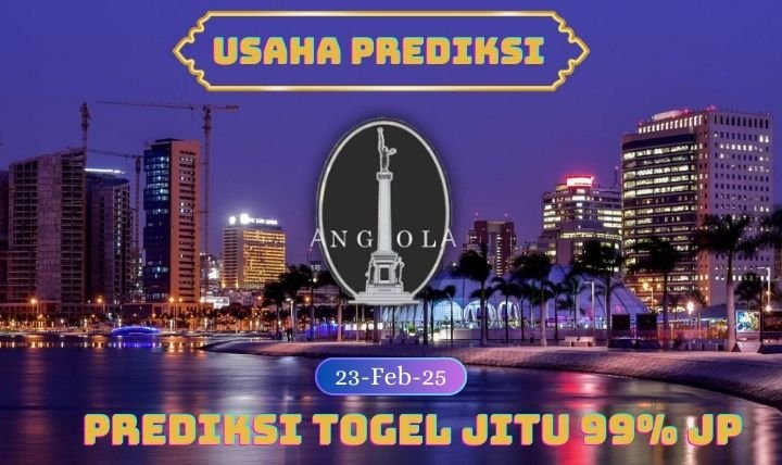 Prediksi Togel Angola Hari Ini 23 Februari 2025